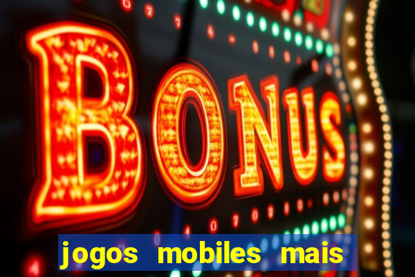 jogos mobiles mais jogados 2024